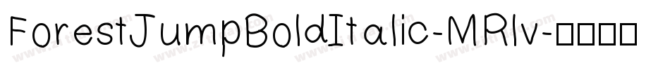 ForestJumpBoldItalic-MRlv字体转换