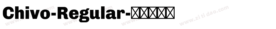 Chivo-Regular字体转换