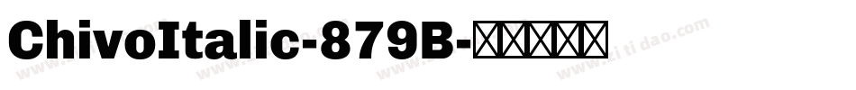 ChivoItalic-879B字体转换