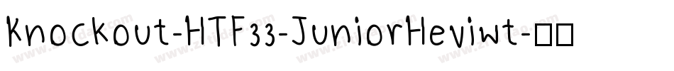 Knockout-HTF33-JuniorHeviwt字体转换