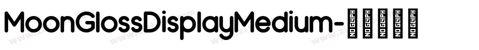 MoonGlossDisplayMedium字体转换
