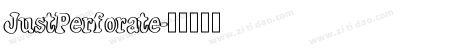 JustPerforate字体转换