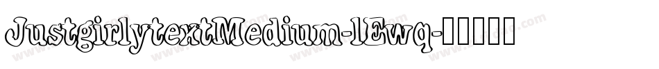 JustgirlytextMedium-lEwq字体转换
