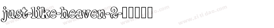 just-like-heaven-2字体转换