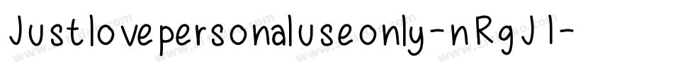 Justlovepersonaluseonly-nRgJ1字体转换