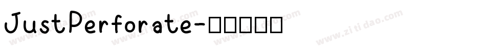 JustPerforate字体转换