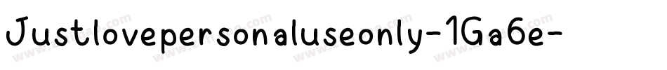 Justlovepersonaluseonly-1Ga6e字体转换