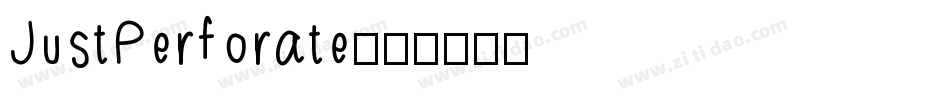 JustPerforate字体转换