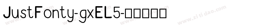 JustFonty-gxEL5字体转换