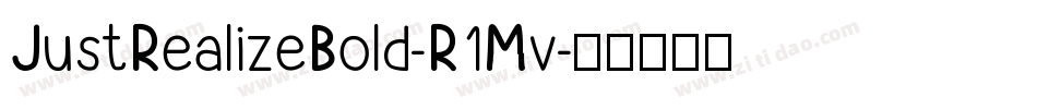 JustRealizeBold-R1Mv字体转换