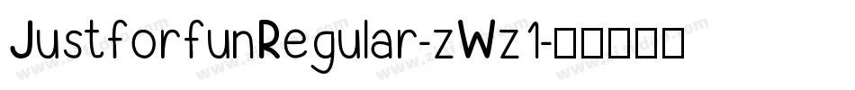 JustforfunRegular-zWz1字体转换