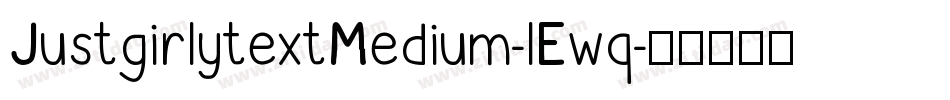JustgirlytextMedium-lEwq字体转换
