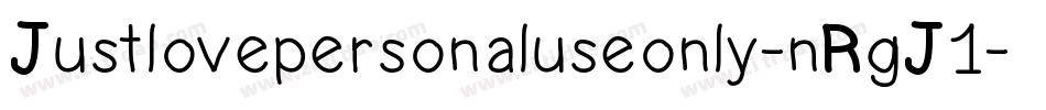 Justlovepersonaluseonly-nRgJ1字体转换