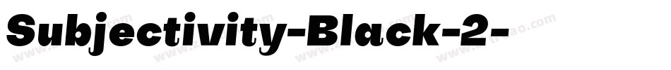 Subjectivity-Black-2字体转换