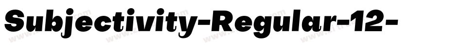Subjectivity-Regular-12字体转换