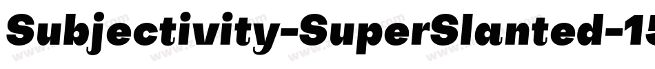 Subjectivity-SuperSlanted-15字体转换