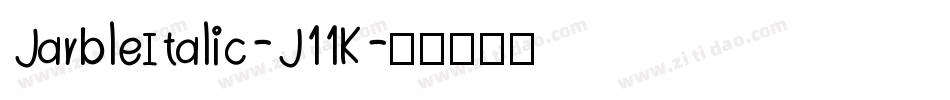 JarbleItalic-J11K字体转换