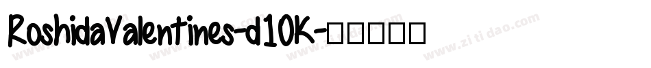 RoshidaValentines-d10K字体转换