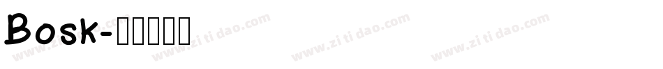 Bosk字体转换