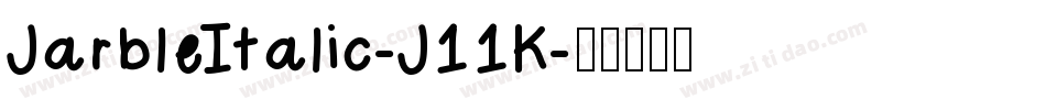 JarbleItalic-J11K字体转换