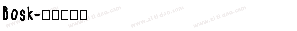 Bosk字体转换