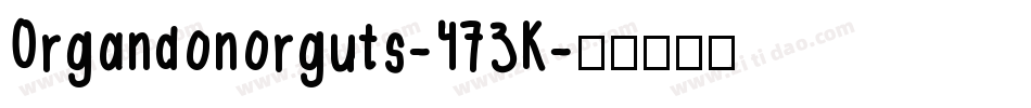 Organdonorguts-473K字体转换