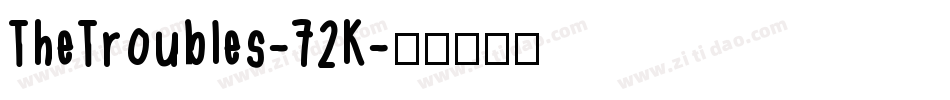 TheTroubles-72K字体转换