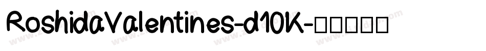 RoshidaValentines-d10K字体转换
