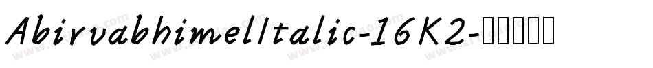 AbirvabhimelItalic-16K2字体转换
