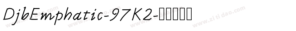 DjbEmphatic-97K2字体转换
