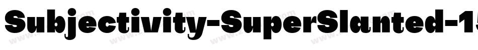 Subjectivity-SuperSlanted-15字体转换
