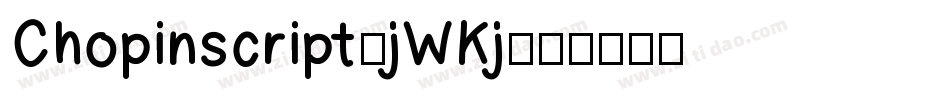 Chopinscript-jWKj字体转换