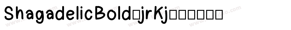 ShagadelicBold-jrKj字体转换
