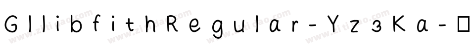 GllibfithRegular-Yz3Ka字体转换