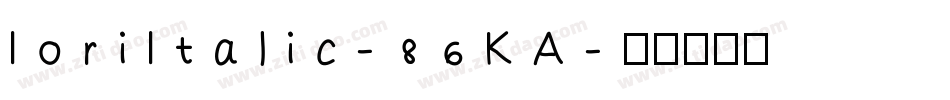 IoriItalic-86KA字体转换