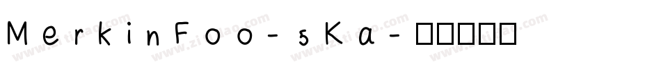 MerkinFoo-5Ka字体转换