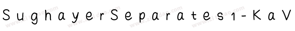 SughayerSeparates1-KaVp字体转换 SughayerSeparates1-KaVp字体转换