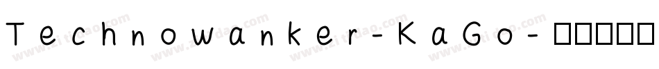 Technowanker-KaGo字体转换