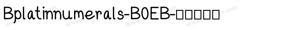 Bplatinnumerals-B0EB字体转换