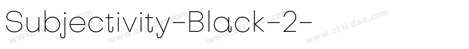 Subjectivity-Black-2字体转换