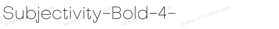 Subjectivity-Bold-4字体转换