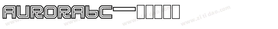 Aurorabc字体转换