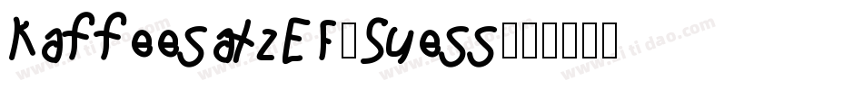 KaffeesatzEF-Suess字体转换