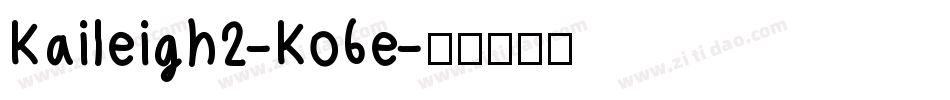 Kaileigh2-Ko6e字体转换