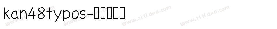 kan48typos字体转换