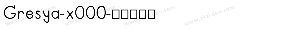 Gresya-x000字体转换