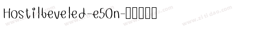 Hostilbeveled-e50n字体转换