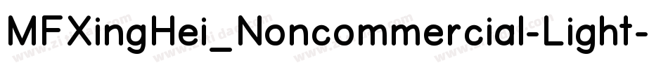 MFXingHei_Noncommercial-Light字体转换