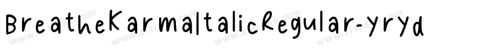 BreatheKarmaItalicRegular-yryd字体转换