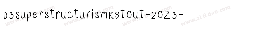 D3SuperstructurismKatOut-2OZ3字体转换
